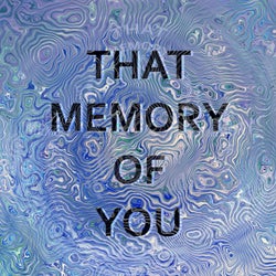 That Memory Of You