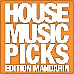 House Music Picks - Edition Mandarin