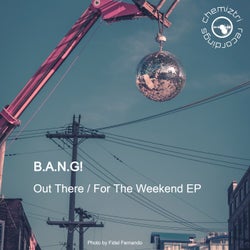 Out There / For The Weekend