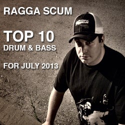 Ragga Scum's July Top 10