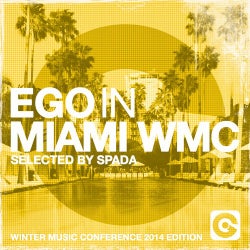 Ego In Miami Selected By Spada (Winter Music Conference 2014 Edition)