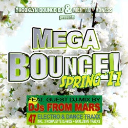 Brooklyn Bounce DJ & Mental Madness pres. MEGA BOUNCE! Spring '11 ((Special Electro & Hands Up Edition))