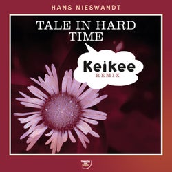 Tale in Hard Time (Keikee Remix)