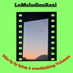 Vibe Ly-Ly-Lying & Overthinking Volumen