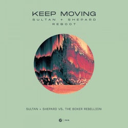 Keep Moving - Sultan + Shepard Extended Reboot