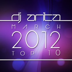 DJ Arita March 2012 Top 10