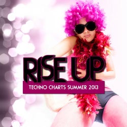 Rise Up - Techno Charts Summer 2013