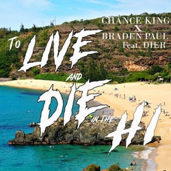 Live & Die in the HI (feat. DIER)