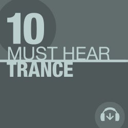 10 Must Hear Trance Tracks -  Week 49