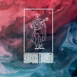 THE HOMELESS TROVADOR - MAY 22