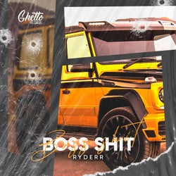 BOSS SHIT