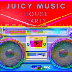 Juicy Music House Party