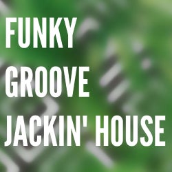 Funky Groove Jackin' House