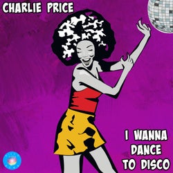I Wanna Dance To Disco