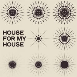 House for My House (The Best House Selection Ibiza & Formentera 2020)