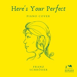 Here's Your Perfect - Piano cover