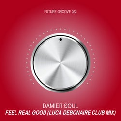 Feel Real Good (Luca Debonaire Club Mix)