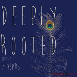 Deeply Rooted - Best of 7 Years