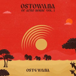 Ostowana Of Afro House Vol. 1 (Best Of 2024)