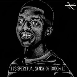 IT'S SPIRITUAL SENSE OF TOUCH II