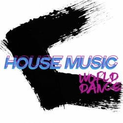 House Music World Dance