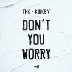 Don´t You Worry