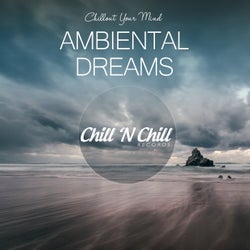 Ambiental Dreams: Chillout Your Mind