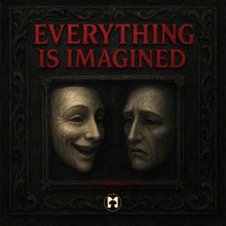 Everything Is Imagined