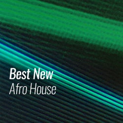 Best New Afro House: August