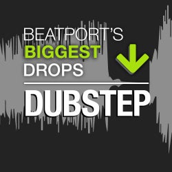 Beatport's Biggest Drops – Dubstep 