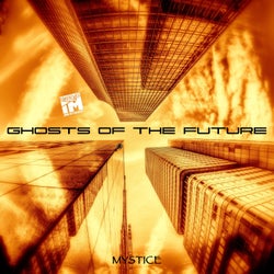 Ghosts Of The Future