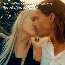 Deal Me in Stripped Down Mix
