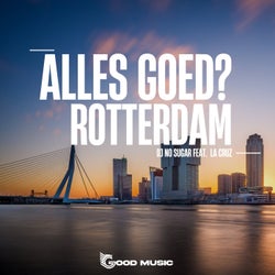 Alles Goed Rotterdam?