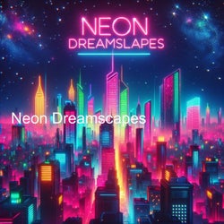 Neon Dreamscapes