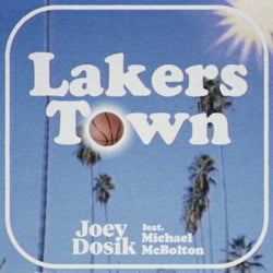Lakers Town (feat. Michael McBolton)