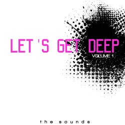 Let''s Get Deep Volume 1