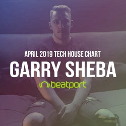 Garry Sheba's April 2019 Tech House Chart
