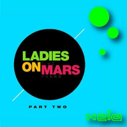 Ladies On Mars - 5 Years Album (Part 2)
