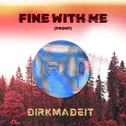 FINE WITH ME (proof)
