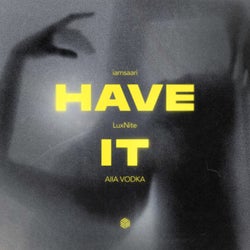 Have It