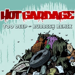 Too Deep: Rubbish Remix