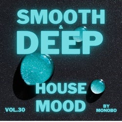 Smooth & Deep House Mood vol.30