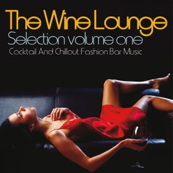 The Wine Lounge Selection, vol. 1 (Cocktail and Chillout Fashion Bar Music)