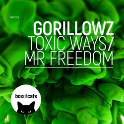 Toxic Ways / Mr. Freedom