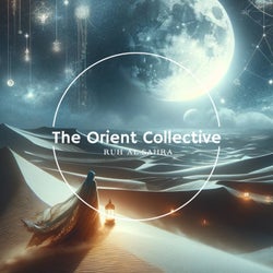 The Orient Collective: Ruh Al-Sahra