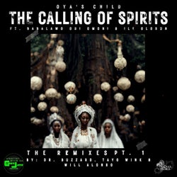 The Calling of Spirits (The Remixes, Pt. 1)