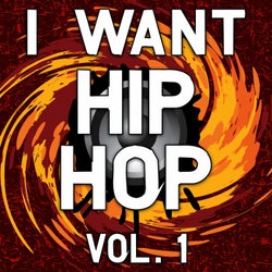 I Want Hip Hop, Vol. 1