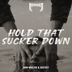 Hold That Sucker Down