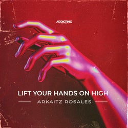 Lift Your Hands on High