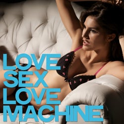 Love Sex Love Machine